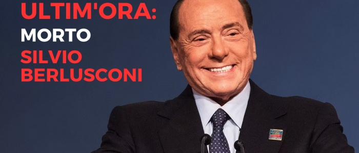 È morto Silvio Berlusconi