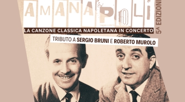 Sergio Bruni e Roberto Murolo “tornano a vivere” con Amanapoli