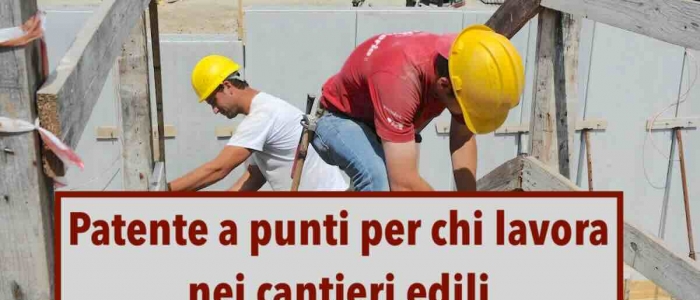 Sicurezza nei cantieri: come funziona la patente a punti