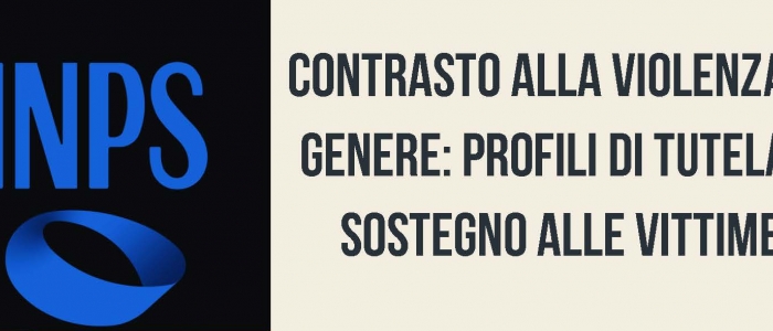 Contrasto alla violenza di genere: profili di tutela e sostegno alle vittime