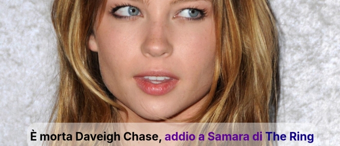&Egrave; morta Daveigh Chase, la Samara del film horror The Ring