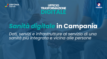 Sanit&agrave; digitale, la Campania alla prova dei fatti: quando l'innovazione deve diventare un servizio per il cittadino